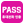 PASS